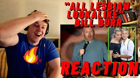 IRISH GUY REACTION "All Lesbian Lookalike" - Bill Burr | FIRST TIME LISTENING!!