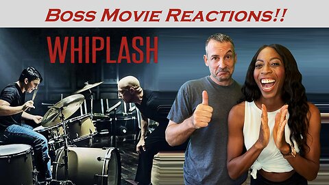 WHIPLASH (2014) -- BOSS MOVIE REACTIONS