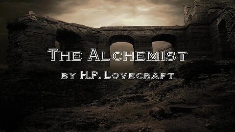 The Alchemist by H.P. Lovecraft | READING