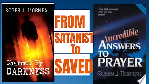 From Satanist to Saved- Chris Lang, Producer of Charmed By Darkness on the Life of Roger Morneau