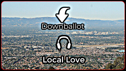 Local Tuesday - Downballot and Local Love Live 5-3-2022