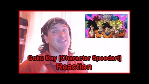 Reaction: Goku Day [Character Speedart]