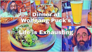 First Time at Wolfgang Puck's | Exhausting Life