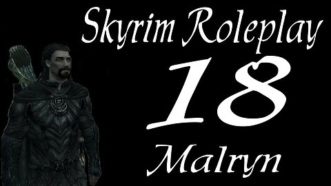 Skyrim part 18 - Skooma Dealer [roleplay series 1 Malryn]