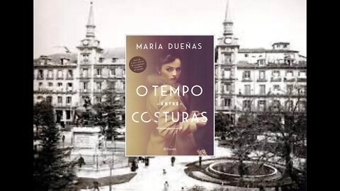 Livro O tempo entre costuras María Dueñas