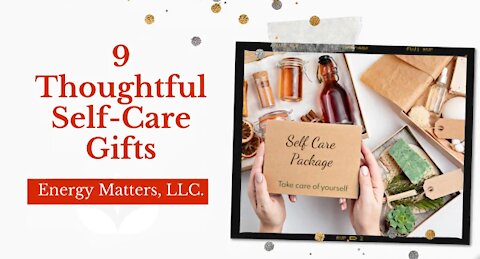 9 Thoughtful Self-Care Gifts- Give Healing, Show You Care