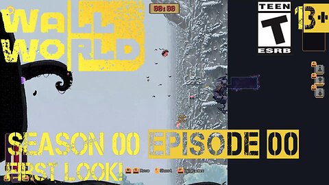 Wall World (Season 00 Episode 00) First Look!