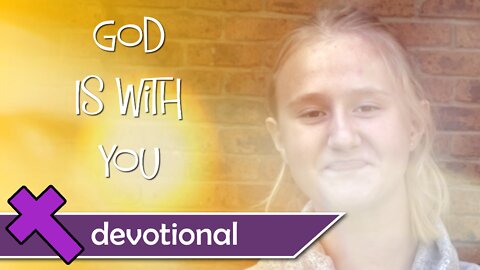 God is with you – Devotional Video for Kids