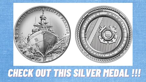 U.S. Coast Guard Silver Medal - 2021 - US Mint - 2.5 Ounces !!!