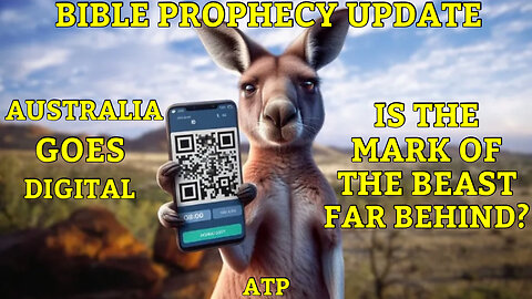 BIBLE PROPHECY UPDATE! AUSTRALIA ADOPTS DIGITAL ID! IS THIS THE COMING MARK OF THE BEAST?
