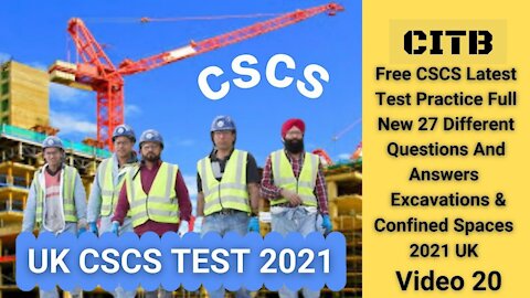 Free CSCS Test Practice The Latest New 27 Questions And Answers 2021 Excavations & Confined Spaces.