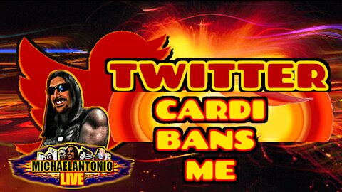 They Can't Be Any Worse Than This! Twitter Cardi Bans Me!!!