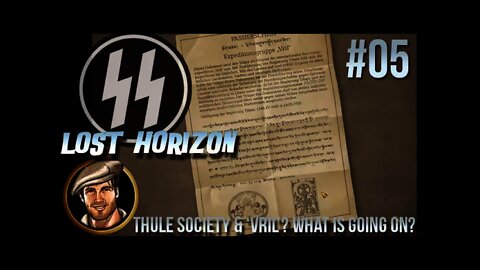 Let's Play Lost Horizon 05 Thule Society & 'Vril'? What is going on?