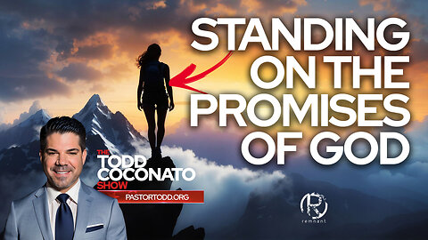 🙏 Todd Coconato Show • Standing On The Promises Of God 🙏