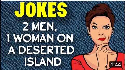 funny jokes: 2 men, 1 women on a deserted island