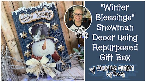 Winter Blessings Snowman Decor using Repurposed Gift Box