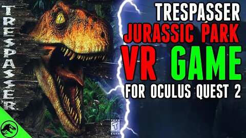 New Jurassic Park: Trespasser Game Coming To VR! - Fan Remake On Oculus