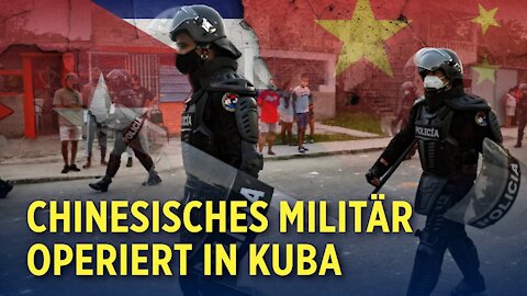 Chinesisches Militär bildet Kubas Spezialeinheit gegen Demonstranten aus