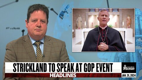 Strickland To Speak At GOP Event — Headlines — Jan. 31, 2024