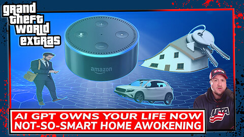 AI GPT Owns Your Life Now | Not-So-Smart Home Awokening
