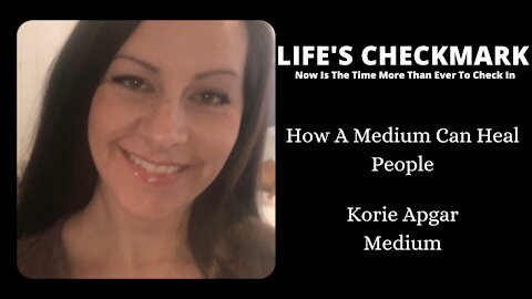 How A Medium Can Heal People with Korie Apgar
