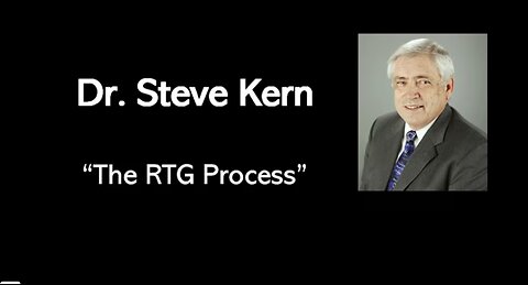 Steve Kern - The RTG Process