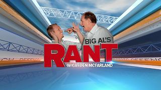 The Rant with big Al and Cayden