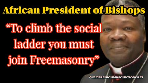 African Catholics on Freemasons: To climb the social ladder, you must join Freemasonry - S2 E75b