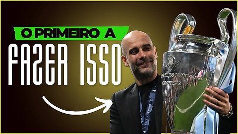 Pep Guardiola acabou de se tornar o primeiro treinador a fazer isso...