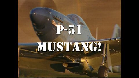 P-51 Mustang! (2001, WW2 Documentary)