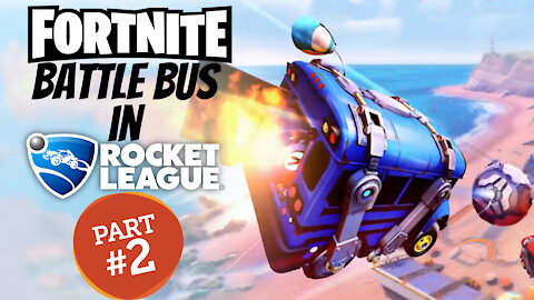Fortnite Battle Bus in Rocket League (PART 2)