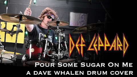 Def Leppard - Pour Some Sugar On Me Drum Cover