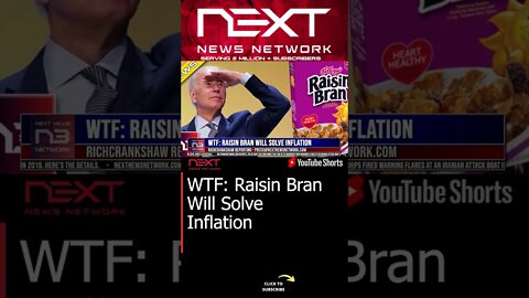WTF: Raisin Bran Will Solve Inflation #shorts