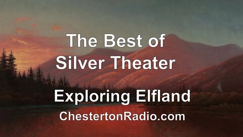 The Best of Silver Theater - Exploring Elfland