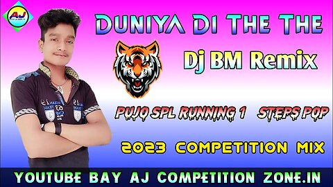 Duniya Di The The [ Pujo SPL Running 1-Steps Pop Hummbing Compitition Mix 2023 ] DJ Bm Remix 2023