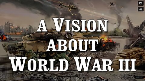 A Vision About World War lll