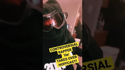 Controversial Rapper ‘He’ TAKES OVER HOFFCAST