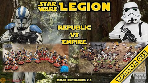 Star Wars Legion Battle Report - Episode 035 - Republic vs Empire Dark Troopers