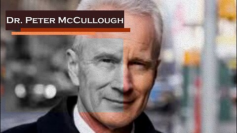 Dr. 'Peter McCullough' Exposing The 'Bio-Pharmaceutical Complex
