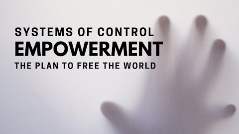 Systems of Control & Empowerment