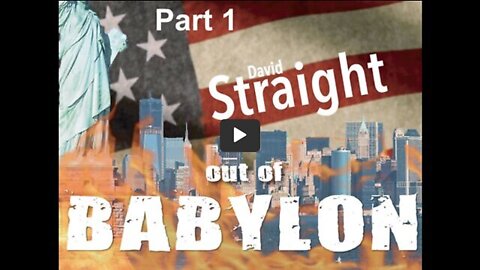 David Straight - Out of Babylon: Part 1 of 8