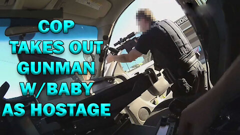 Cop Takes Out Gunman With Baby As Hostage On Video - LEO Round Table S06E05b