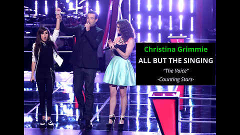 Christina Grimmie - All but The Singing - "Counting Stars" - The Voice