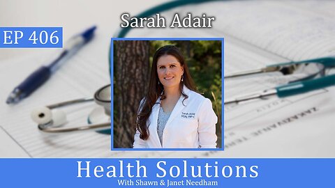 EP 406: Sarah Adair Leaving Traditional Healthcare and Getting Back to Basics