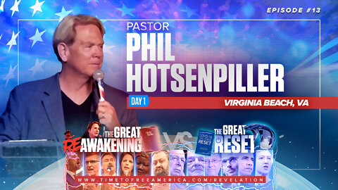 Pastor Phil Hotsenpiller | Understanding the Biblical Timeline | Are Now Experiencing "The Beginning of Sorrows?" | The Great Reset Versus The Great ReAwakening