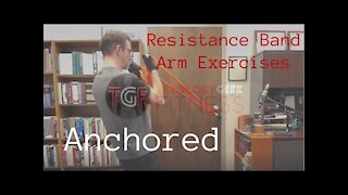 Anchored Resistance Band Arm Exercises