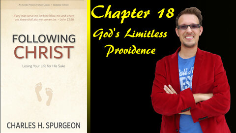 Following Christ Chapter 18 God's Limitless Providence