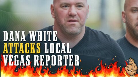Dana White VICIOUSLY ATTACKS a Vegas Reporter - His Career Unlikely to Survive