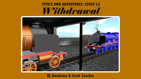 TTTE’s NWR Adventures - Ep. 12 - Withdrawal