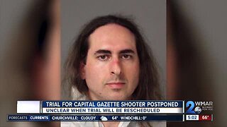 Trial for Capital Gazette shooter postponed